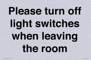 Please turn off light switches when leaving the room